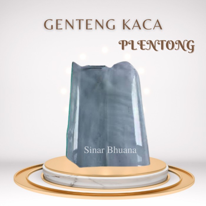 Genteng Kaca Plentong / Genteng Murah Berkualitas