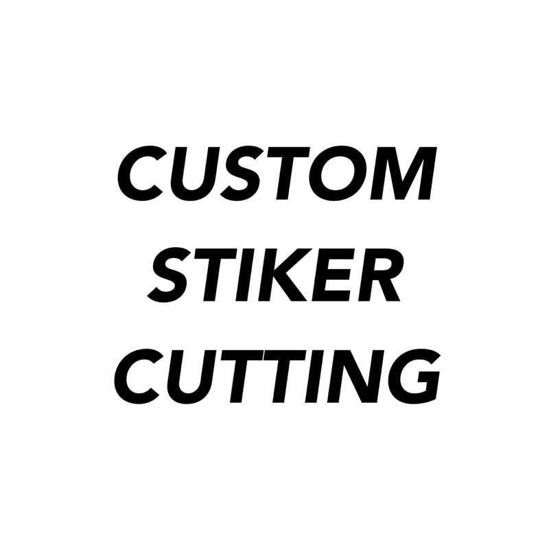 

CUTTING STIKER CUSTOM