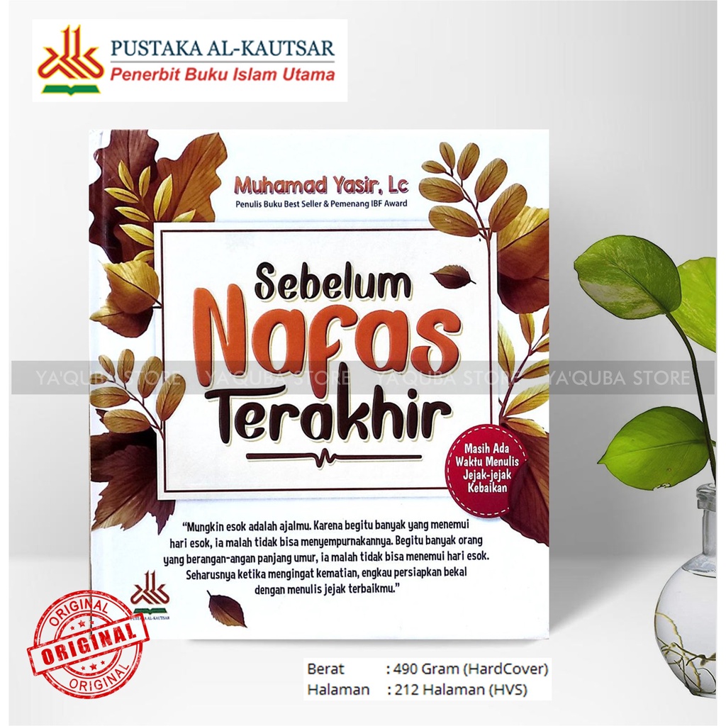[ PUSTAKA AL-KAUTSAR ] BUKU SEBELUM NAFAS TERAKHIR BUKU MENGINGAT MATI KARYA MUHAMMAD YASIR LC.