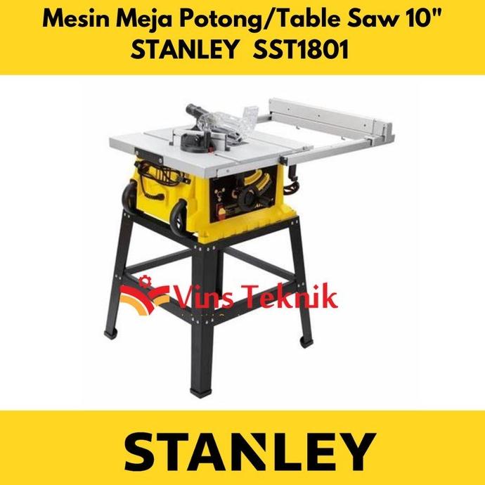 Mesin Meja Potong 10inch SST1801 Stanley Table Saw 10inch SST 1801