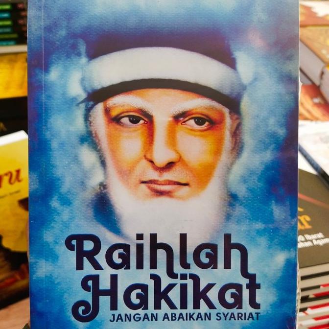 Raihlah Hakikat (Adab-Adab Perjalanan Spiritual) - Syeh Abdulqodir