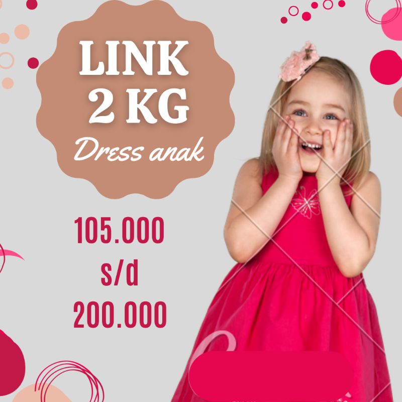 link DRESS ANAK 2KG