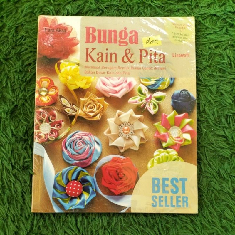 Jual Original Buku Kreasi Dan Kerajinan Tangan Bunga Dari Kain And Pita Membuat Beragam Bentuk 