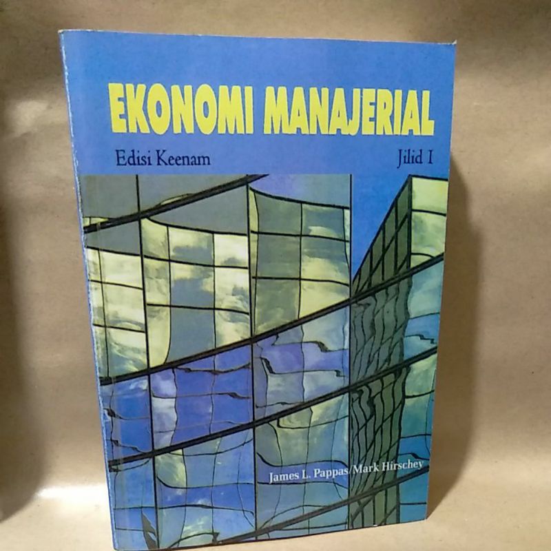 

Ekonomi Manajerial Edisi 6 Jilid 1 By James L. Pappas
