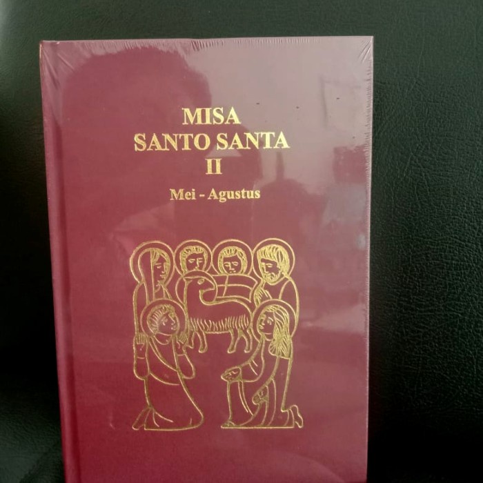 

Buku Misa Santo Santa jilid 2 ( Mei - Agustus )
