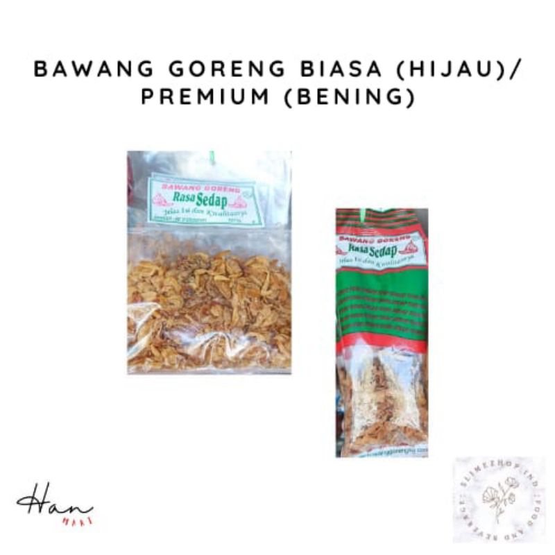 

bawang goreng premium(bening)/Biasa(hijau)