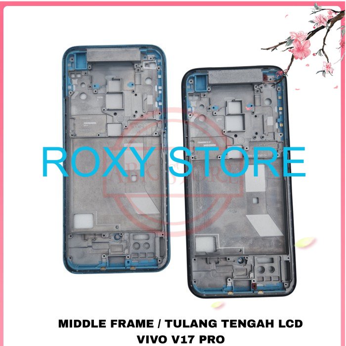 MIDDLE FRAME - TULANG TENGAH BEZEL - TATAKAN LCD VIVO V17 PRO