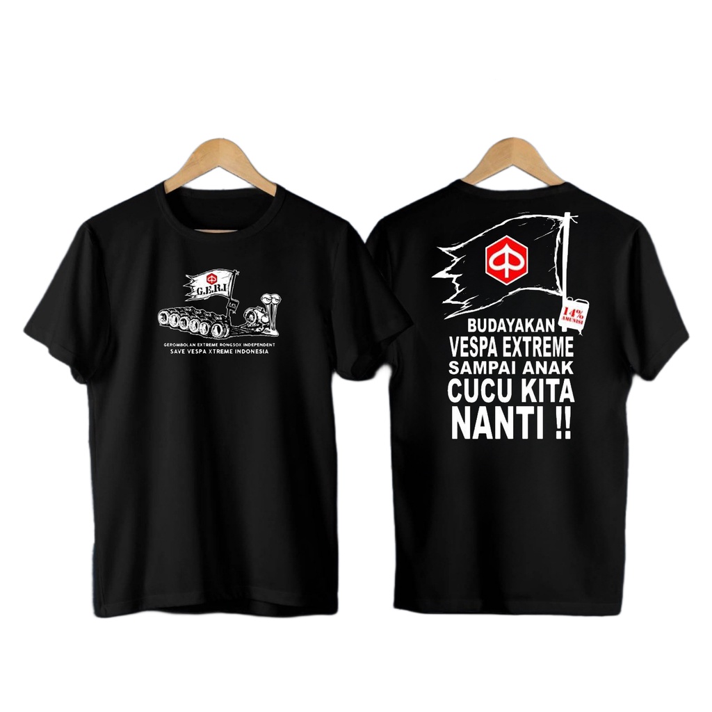 KAOS PRIA BUDAYAKAN VESPA EXTREME SAMPAI ANAK CUCU KITA - BAJU KAOS VESPA GERI - DISTRO BANDUNG