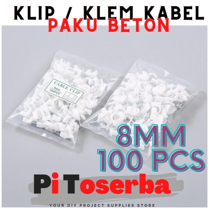 Klem Kabel / Cable Clip 8mm Isi 100 Pcs Paku Beton Asli Kuat 8 mm