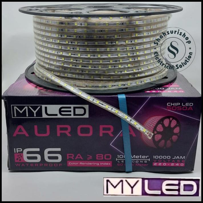 Promo My Led Aurora Myled Strip Ip66 Lampu Led Selang 100M 100 Meter