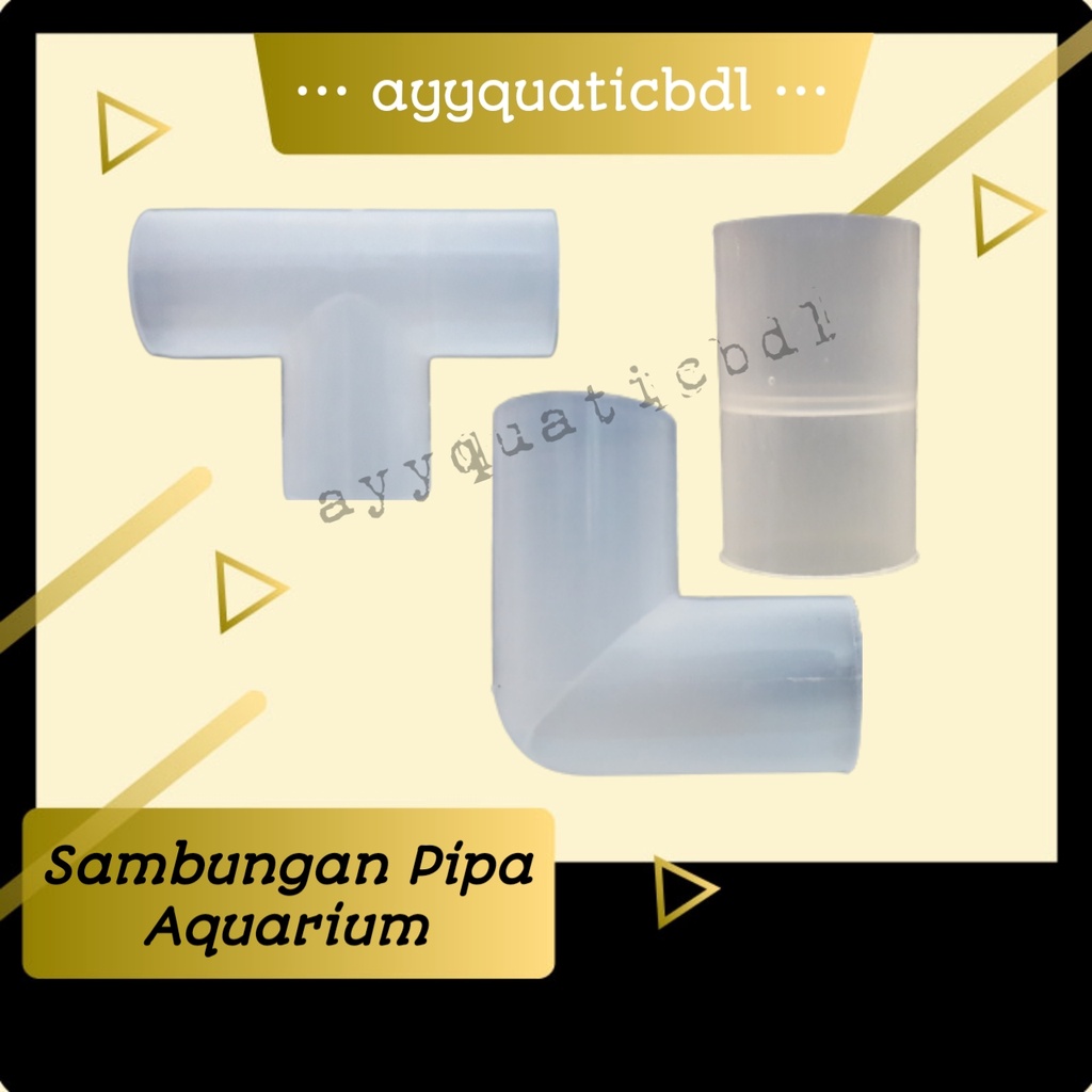 SOK PIPA / KENI T , L , I Aquarium AKUARIUM Sambungan PIPA Bentuk T , L , I Aquascape