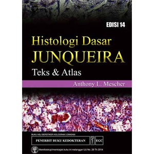 Buku Histologi Dasar Teks & Atlas Junqueira Edisi 14 - Anthony L. Mescher