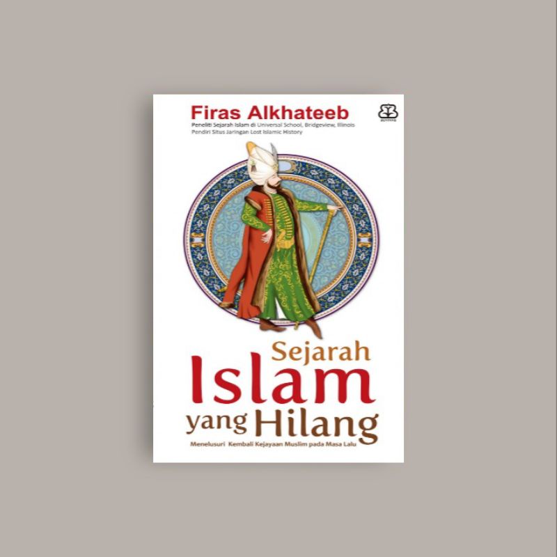 

[Indonesia] Sejarah Islam Yang Hilang - Firas Alkhateeb
