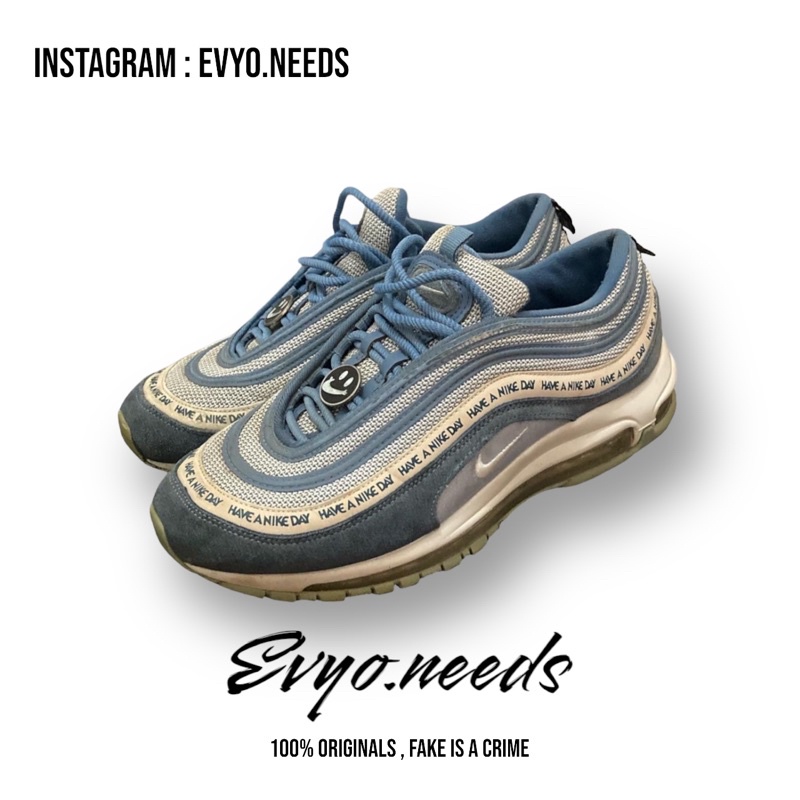 NIKE AIRMAX 97 HAVE A NIKE DAY