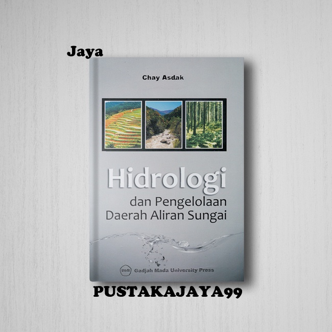 Hidrologi dan pengelolaan daerah aliran sungai - Chay Asdak