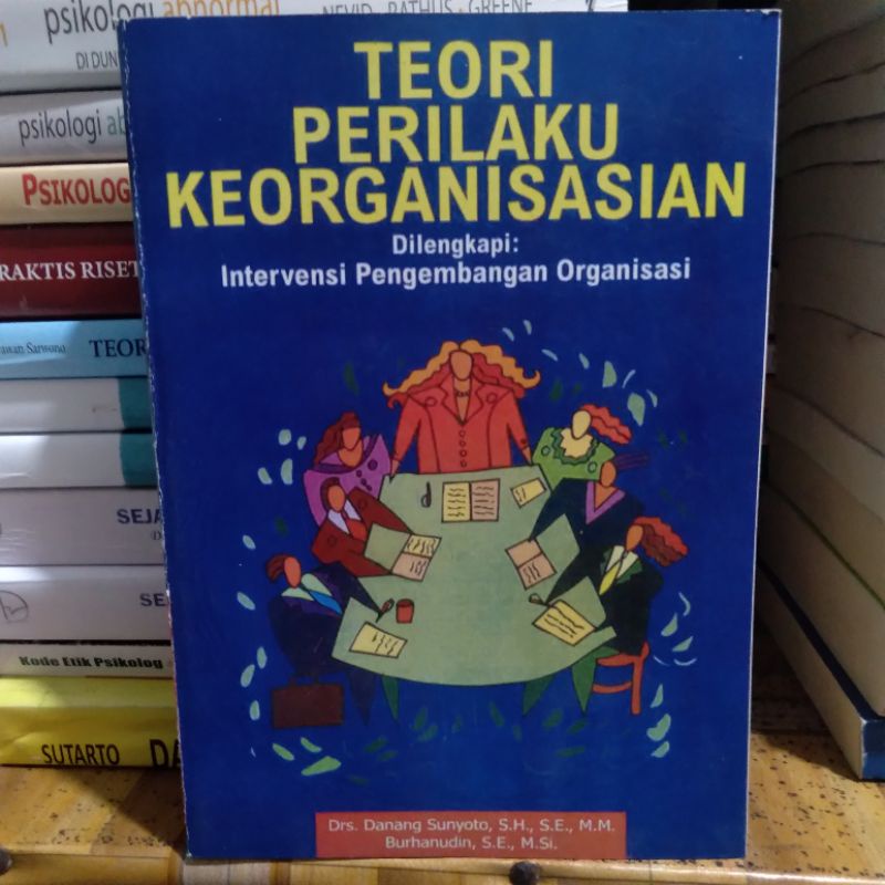 

Teori Perilaku Keorganisasian By Drs. Danang Sunyoto
