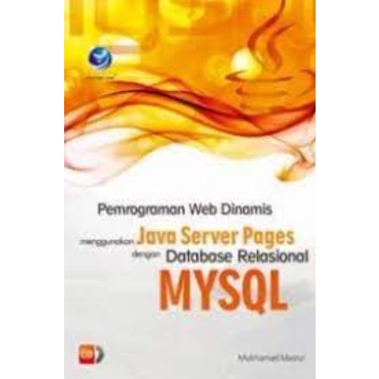 Pemrograman Web Dinamis Menggunakan Java Server Pages Dengan Database Relasional MySQL