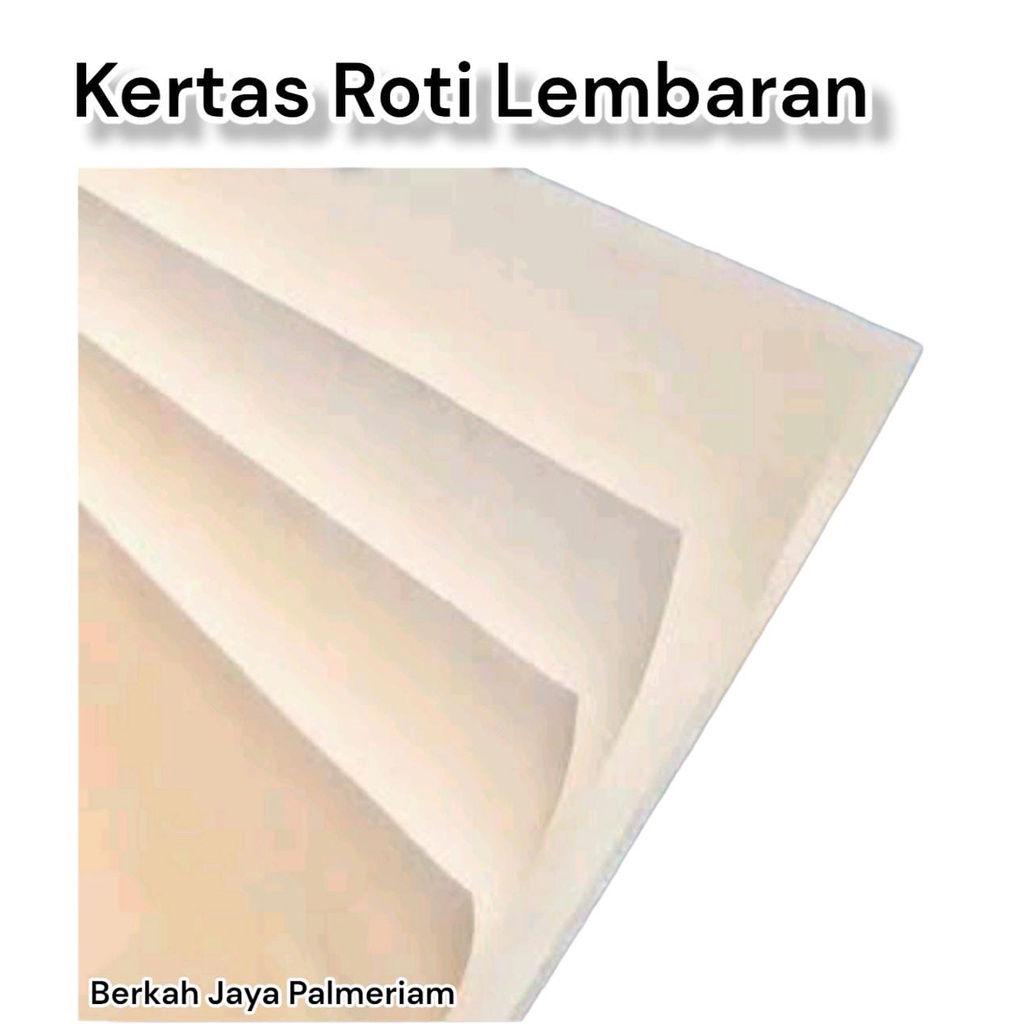 

Kertas roti Ukuran 75cm x 100cm Per lembar