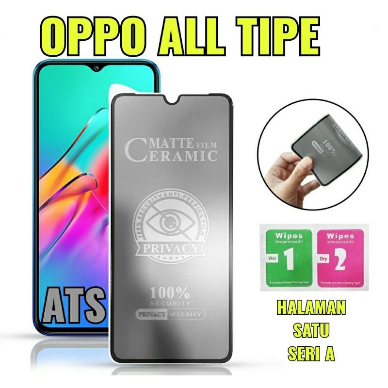 TG Anti gores ceramic matte privacy anti spy Oppo all type Oppo Seri A