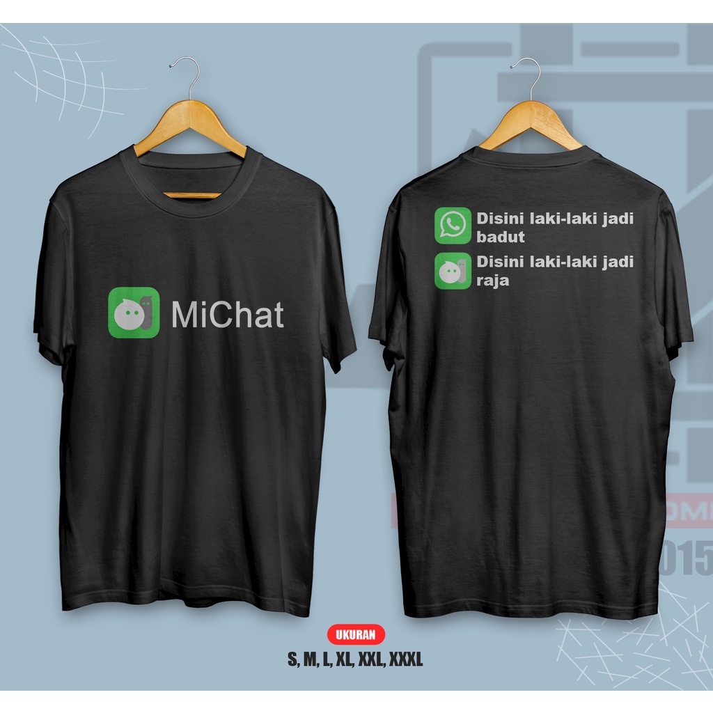 KAOS MICHAT DI WA JADI BADUT DI MICHAT JADI RAJA LENGAN PENDEK COTTON COMBED 30S KAOS KATA KATA MICH