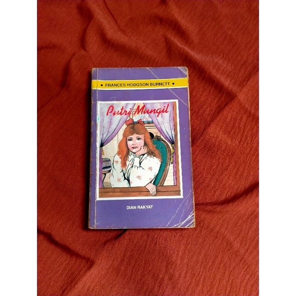 PUTRI MUNGIL,PUTRI RAJA CILIK,A LITTLE PRINCESS FRANCESS HODGSON BURNETT