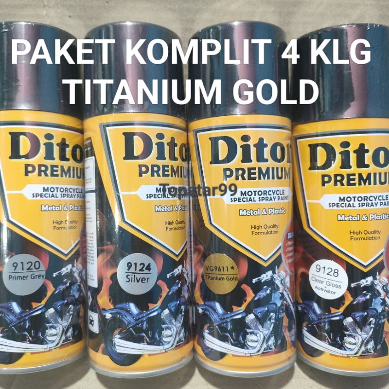 Pilok Cat Diton Premium Paket Komplit 4 Kaleng Titanium Gold Emas 9611 Primer Grey 9120 Silver 9124 Clear Gloss 9128 400cc Pilox Paketan Cat Semprot Special Spray Paint