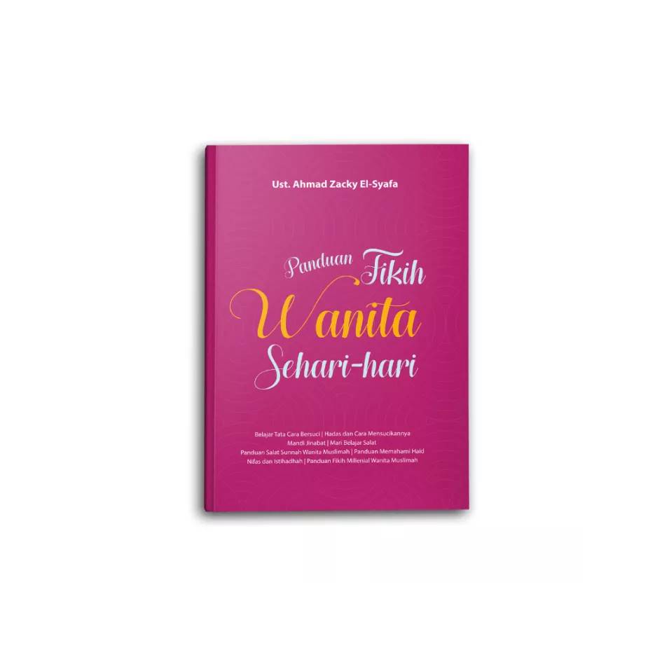 Jual Panduan Fikih Wanita Sehari Hari Ust Ahmad Zacky El Syafa