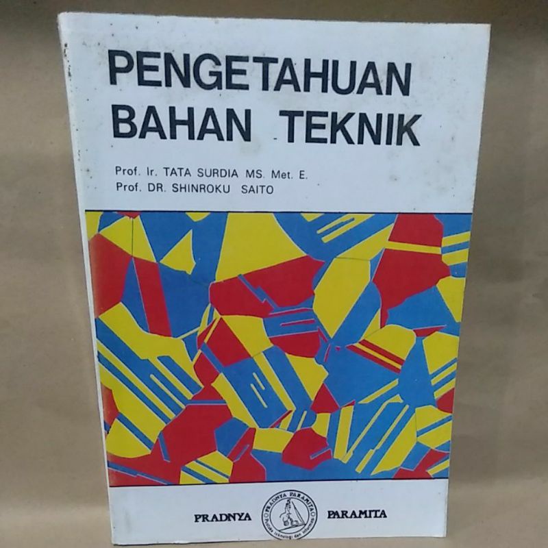 

Pengetahuan Bahan Teknik by Prof. Ir. Tata Surdia