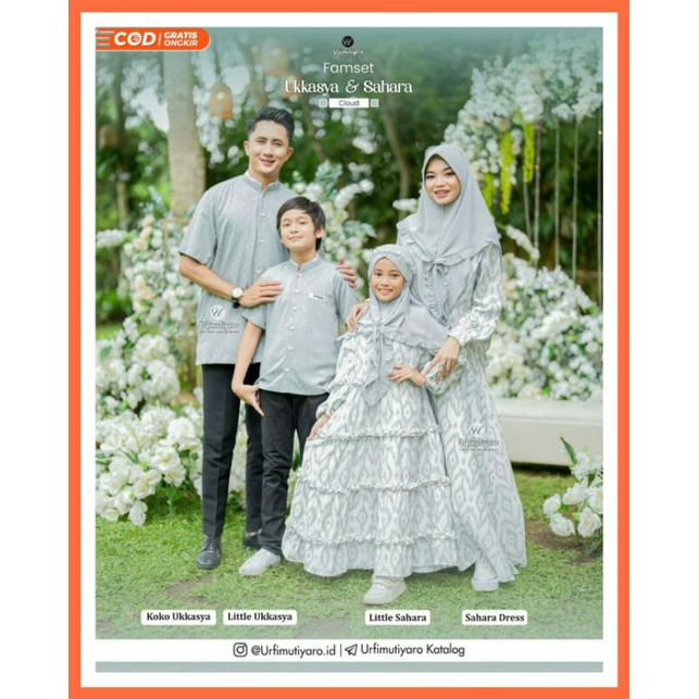 Famset Ukkasya X Sahara by Urfimutiyaro Sarimbit Keluarga Lebaran Terbaru 2023
