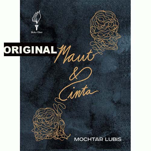 MAUT DAN CINTA Karya Mochtar Lubis - Novel Roman Berbalut Masa Revolusi Kemerdekaan