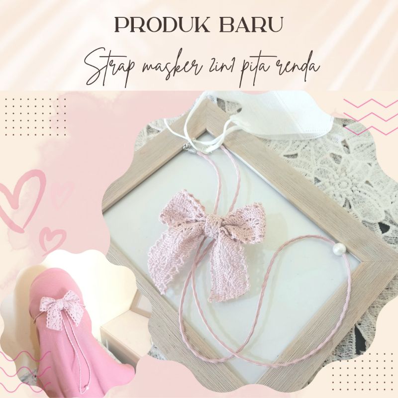 STRAP MASKER 2IN1 HIJAB - STRAP MASKER PITA - KONEKTOR MASKER PITA RENDA - RIBBON STRAP MASK - TALI MASKER