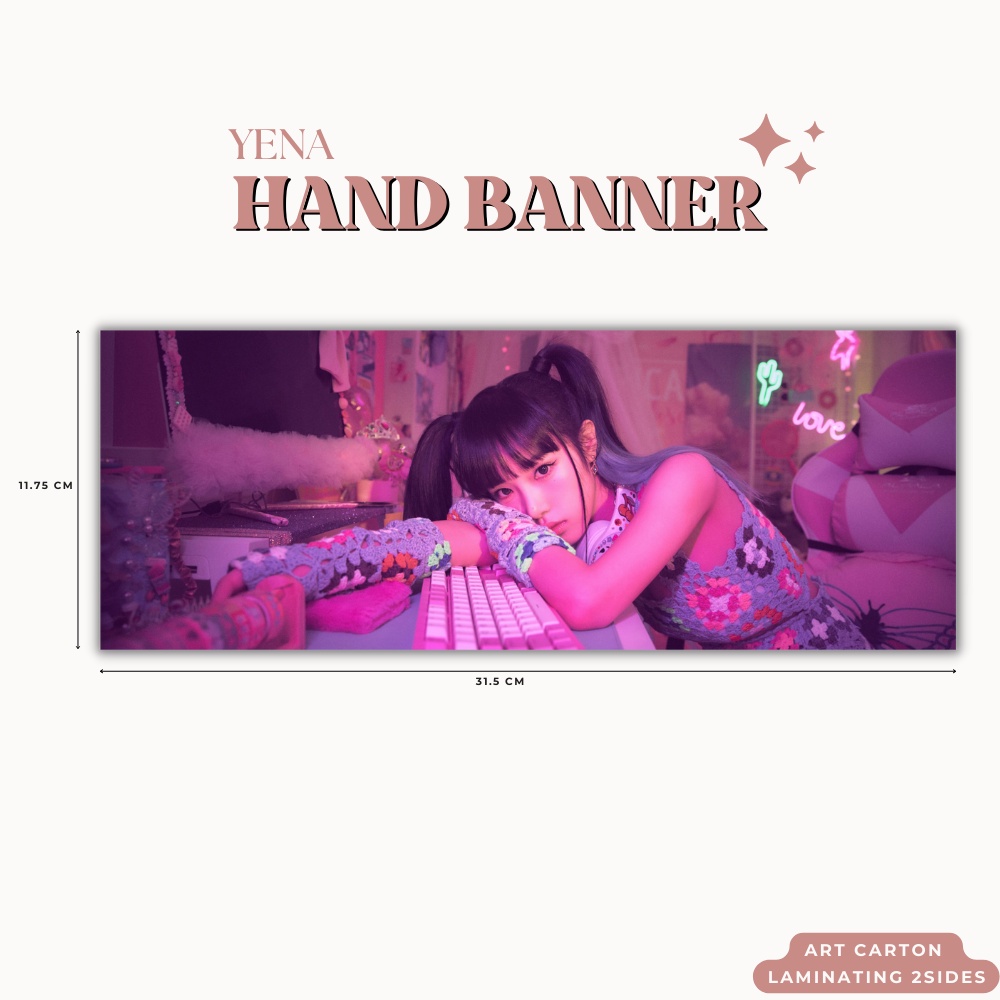 HAND BANNER CHOI YENA HANDBANNER (HARGA 1 PCS + LAMINASI 2SISI) TANDA TANGAN TTD KPOP IDOL KOREA PREMIUM MURAH UNOFFICIAL READY STOCK !