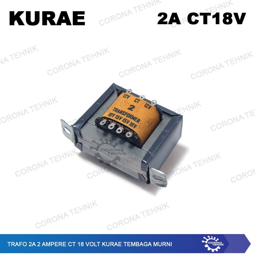 Tembaga Murni - Trafo 2A 2 Ampere CT 18 Volt KURAE