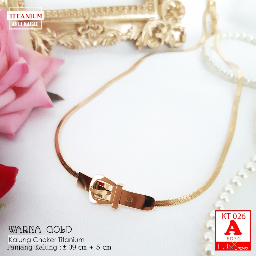 KT 026 Kalung Choker Titanium Model Sabuk Perhiasan Pengganti Emas Anti Karat Selamanya Aksesoris Titan Luxx Xuping