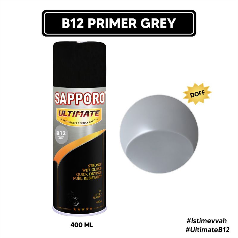 SAPPORO ULTIMATE B12 PRIMER GREY EPOXY SPRAY PAINT CAT SEMPROT DASAR WARNA ABU