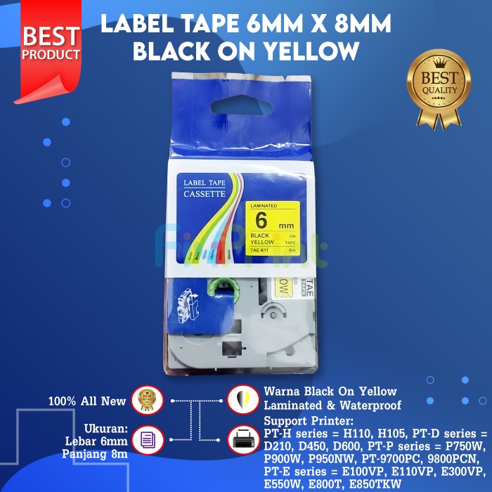 Compatible Label Tape Laminated TZE-611 6mm X 8m Black On Yellow Cassette Printer Bro PT-580C PT-2730VP PT-D210 PT-D450 PT-E300 PT-P750W PT-9700PC PT-E300 PT-E550W PT-H105