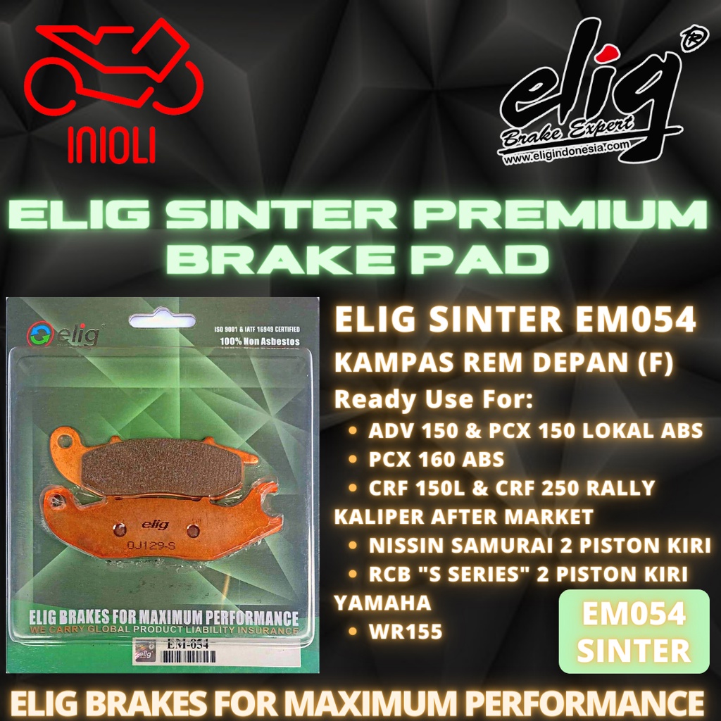 KAMPAS REM DEPAN ELIG SINTER EM054 HONDA ADV PCX 150 160 LOKAL ABS RCB S1 NISSIN SAMURAI 2 PISTON KI