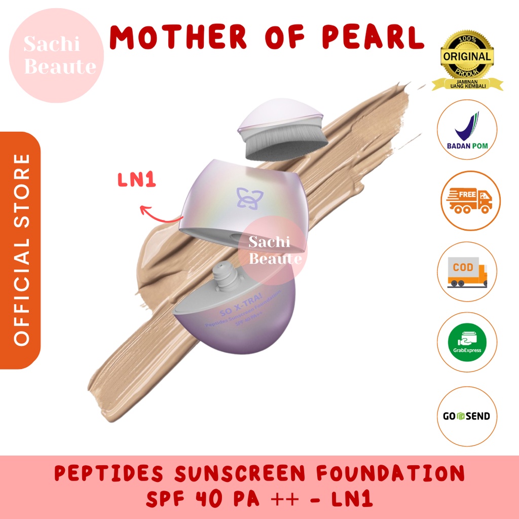 MOP Mother Of Pearl - So X-TRA! Peptides Sunscreen Foundation SPF 40 PA ++ - LN1 Memanjakan Kulit