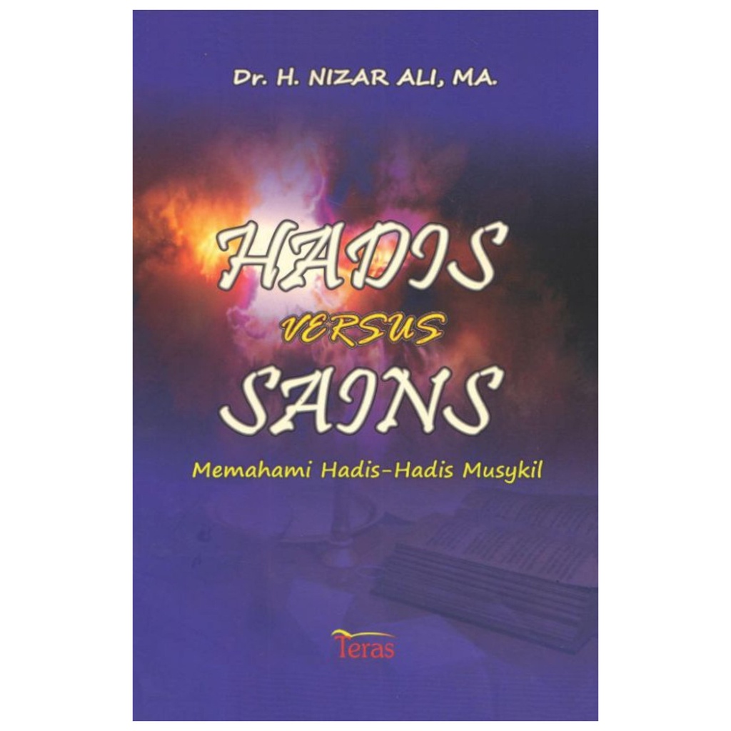 Hadis Versus Sains Memahami Hadis Hadis Musykil - Nizar Ali - NR