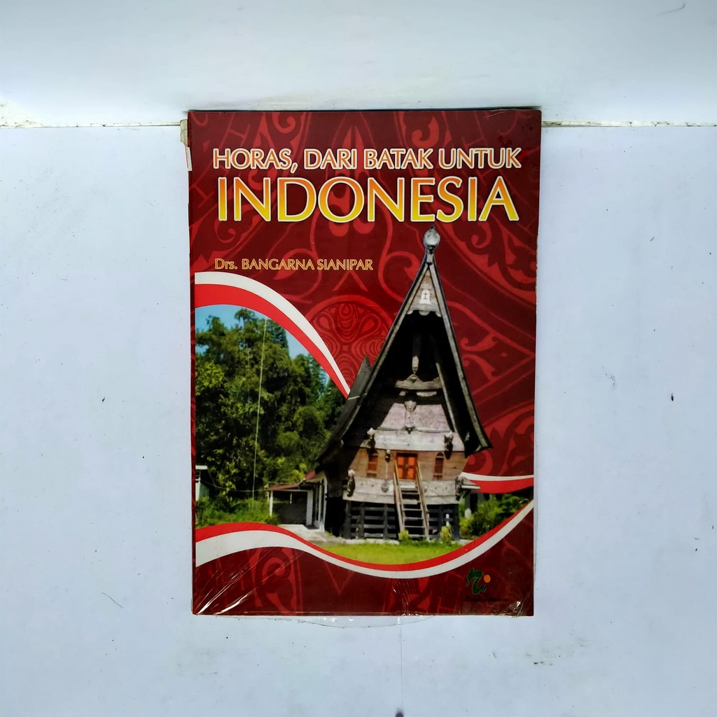 HORAS DARI BATAK UNTUK INDONESIA BANGARNA SIANIPAR BUKU BATAK BUKU SUKU BATAK BUKU BUDAYA BATAK BUKU