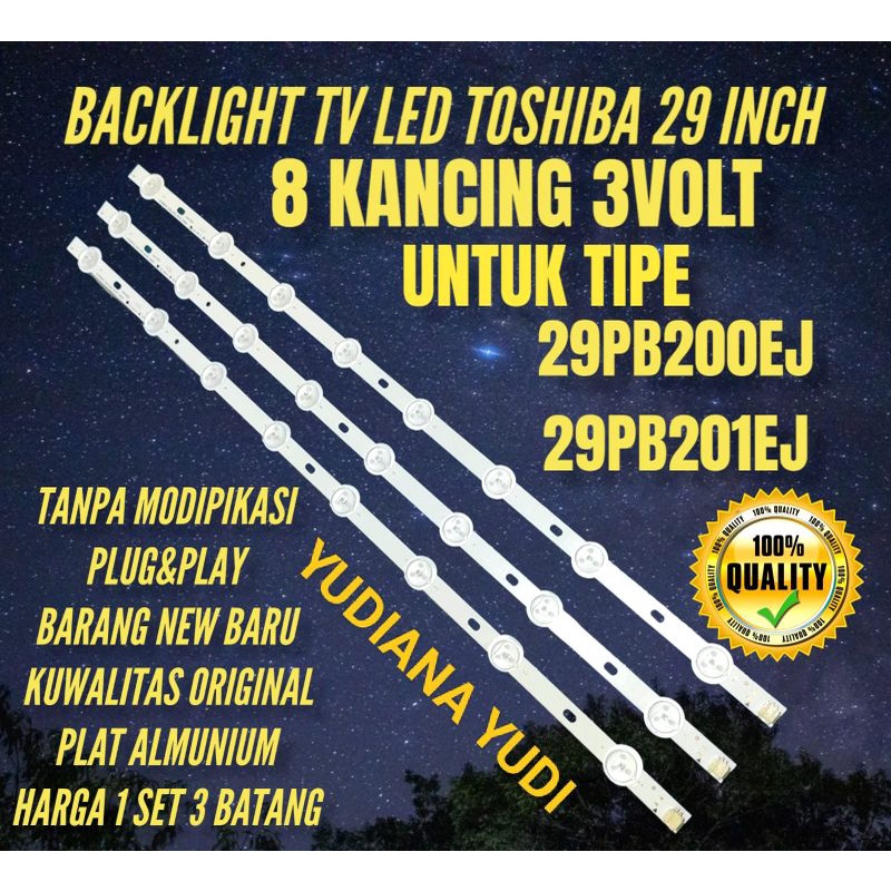 BACKLIGHT TV LED TOSHIBA 29INCH 29PB200EJ 29PB201EJ 29PB200 29PB201 8KANCING 3VOLT