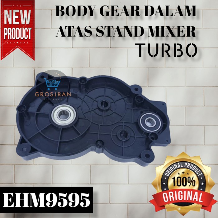 Body Gear Dalam Atas Stand Mixer Turbo Ehm9595 Ehm 9595