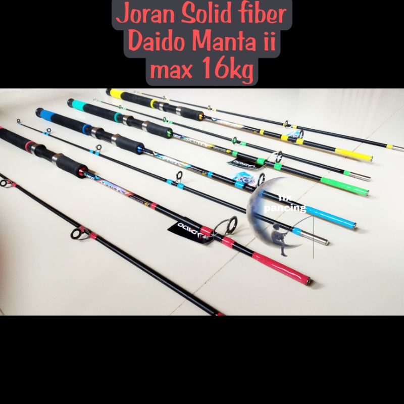 Joran Daido Manta 2  Solid fiber kuat 16kg murah