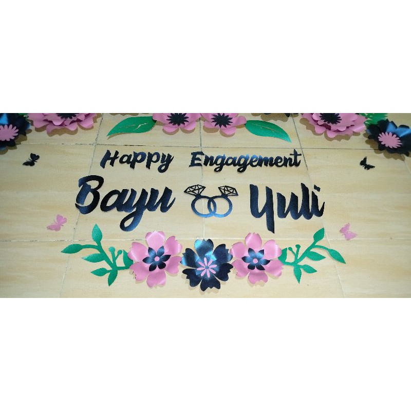 tulisan happy engagement/wedding/birthday +bunga bawah