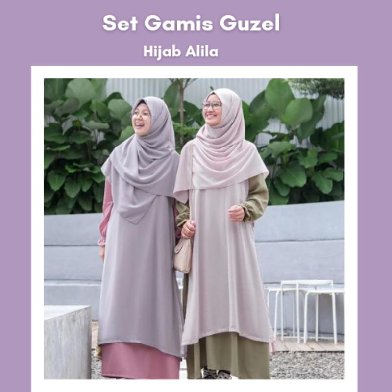 SET GAMIS GUZEL INSTAN & MAXI by hijab alila Terbaru