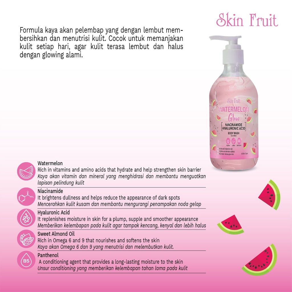 SKIN FRUIT BODY WASH WATERMELON NIACINAMIDE HYALU &amp; PEAR GLOW RETINOL HYALU
