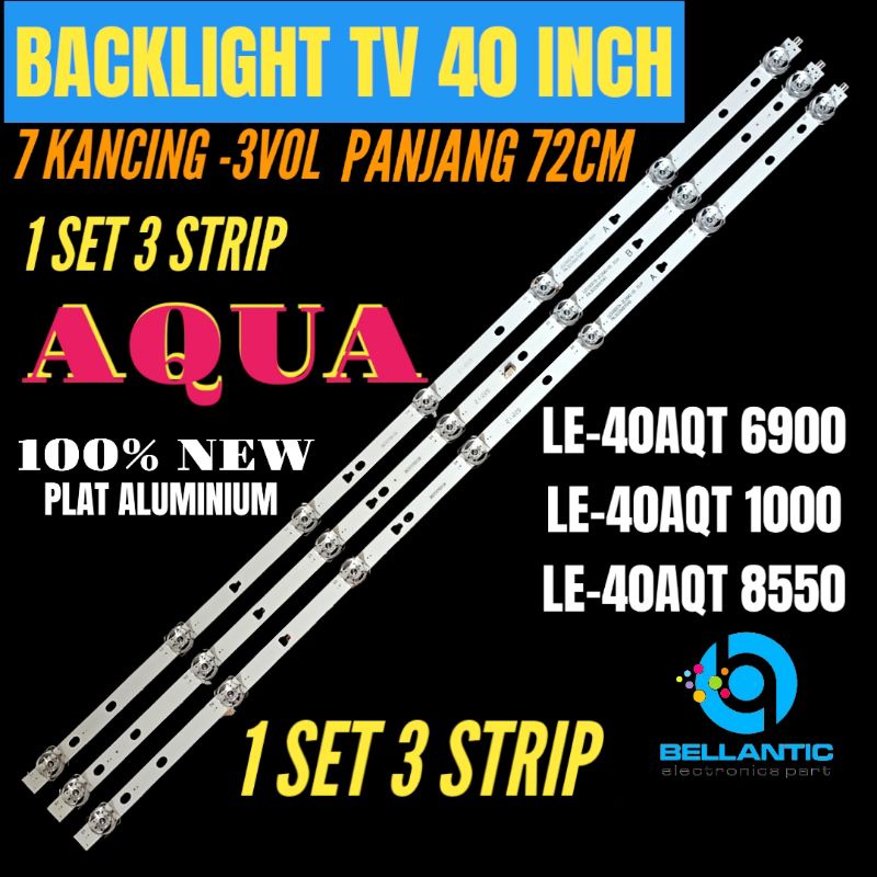 BACKLIGHT TV LED 40INCH AQUA LE-40AQT6900-LE-40AQT1000-LE-40AQT8550 BACKLIGHT TV LED 40INCH