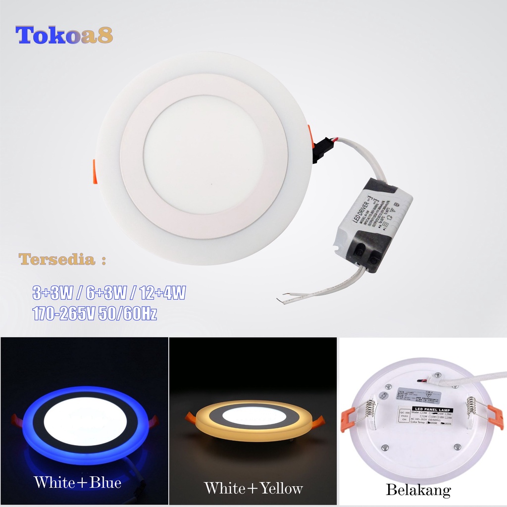 Downlight LED Panel 2 Warna 3+3 Watt/6+3watt/12+4wett Bulat dan Persegi