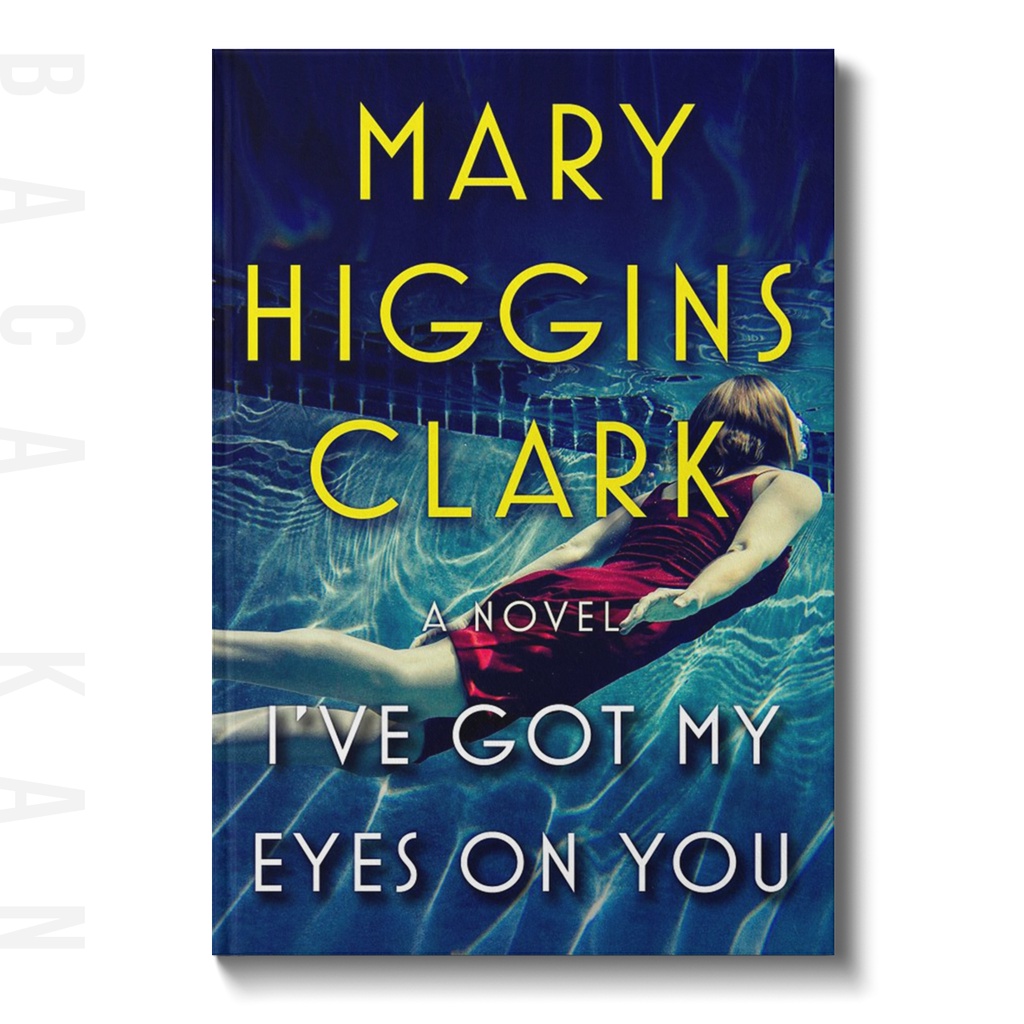 

I've Got My Eyes on You - Mary Higgins Clark