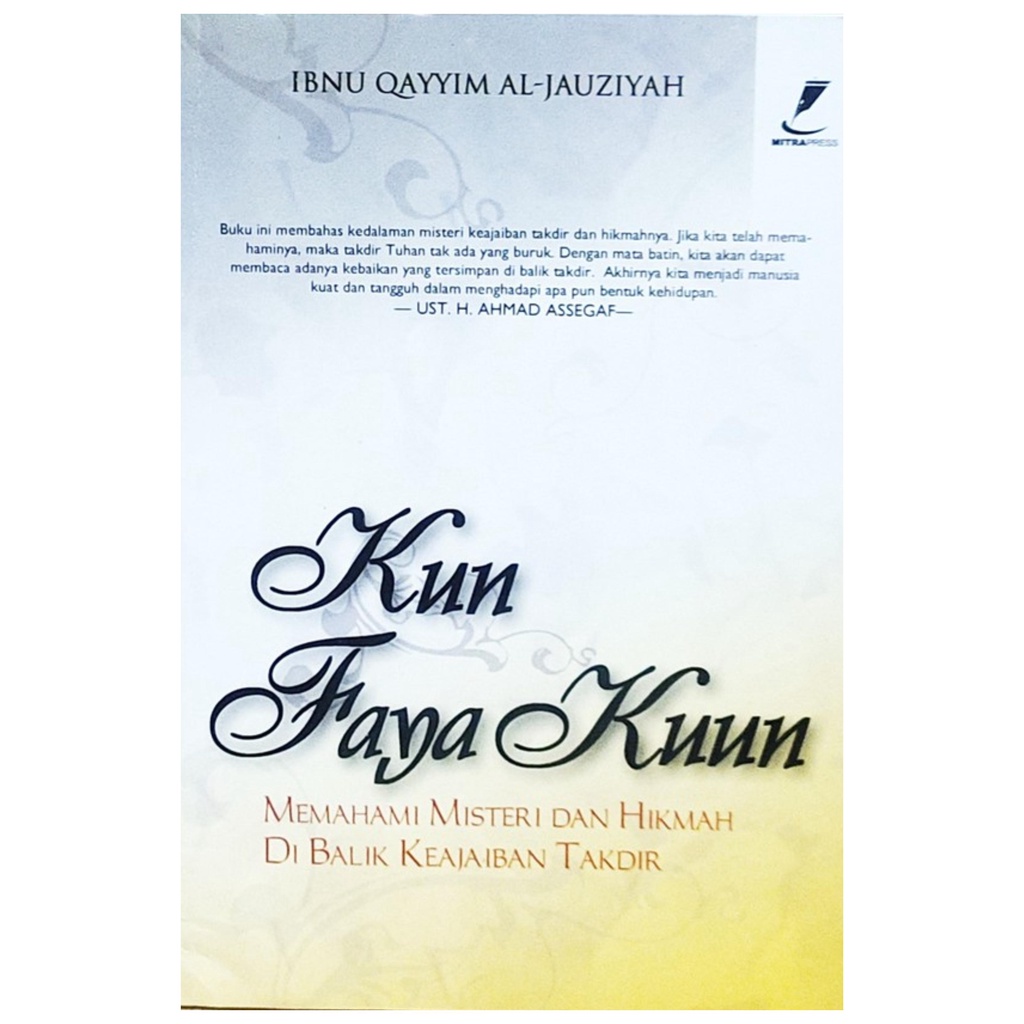 Kun Fayakun - Memahami Misteri dan Hikmah Dibalik Keajaiban Takdir - Ibnu Qayyim - NR